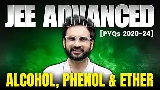 Alcohol, Phenol, Ether - JEE Advanced PYQ | Last 5 years | PYQ Khazana #jeeadvancedPYQ