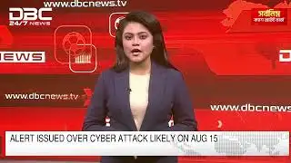 Alert issued over Cyber Attack likely on Aug 15 | DBC NEWS