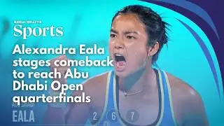 Alex Eala stages comeback to reach Abu Dhabi Open quarterfinals