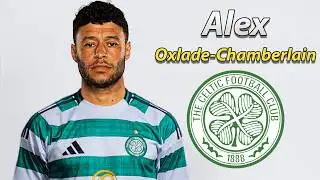 Alex Oxlade-Chamberlain ● Welcome to Celtic 2026 🟢⚪ Skills, Goals & Passes
