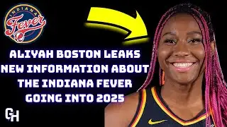 Aliyah Boston Leaks Information That Changes Everything For The Indiana Fever Going Into 2025