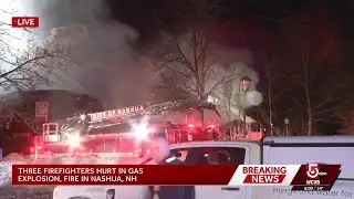 All accounted for, 3 firefighters injured after explosion sparks fire at NH building