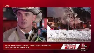 All accounted for in Nashua gas explosion, fire chief provides update