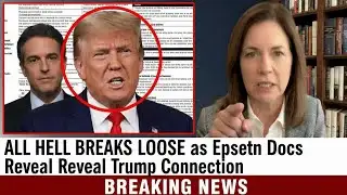 ALL HELL BREAKS LOOSE as Epstein Docs Reveal Trump Connection