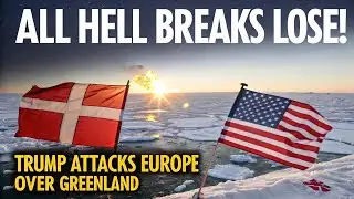 🚨ALL HELL BREAKS LOOSE as Trump ATTACKS Europe Over Greenland... NATO ALLIES PANIC!