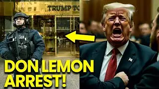 ALL HELL BREAKS LOOSE as Trump REGIME ARRESTS Don Lemon