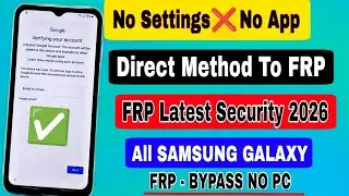 🤟All Samsung FRP Bypass 2026 | Android 14/15/16 | No Tool No PC | Upto 99.9% Android Version Success