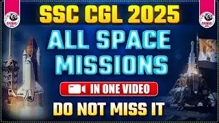 ALL SPACE MISSIONS FOR SSC CGL 2025| PARMAR SSC