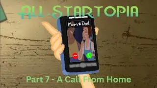 "All-Startopia" Part 7 - A Call from Home