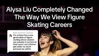 Alysa Liu Is Changing Figure Skating Forever