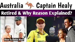 🛑Alyssa Healy Retirement Announced | Mitchell Starc’s Wife to Play Final Series vs India Women