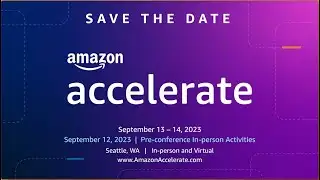 Amazon Accelerate is back for 2023!