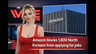 Amazon blocks 1,800 North Koreans from applying for jobs
