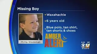 Amber Alert Issued For Missing Waxahachie 6-Year-Old Boy