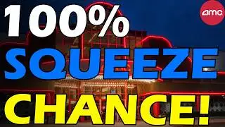 AMC BUYERS! 100% SQUEEZE CHANCE! Short Squeeze Update