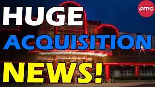 AMC HUGE RUN! ACQUISITION NEWS! Short Squeeze Update