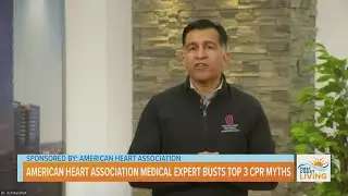 American Heart Association Medical Expert Busts Top 3 CPR Myths