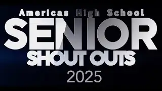 Americas High School Senior Shout Outs 2025