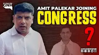 Amit Palekar Joining Congress?
