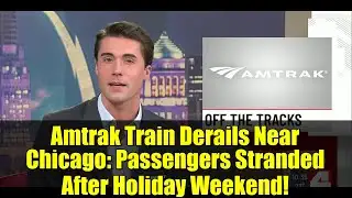 Amtrak Train Derails Near Chicago: Passengers Stranded After Holiday Weekend!