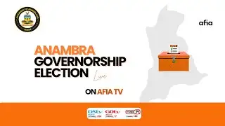 ANAMBRA DECIDES 2025 | LIVE ELECTION VOTE COUNTING COVERAGE ON AFIA TV