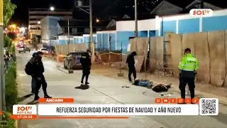 Ancash: Security reinforced for Christmas and New Year