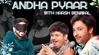 ANDHA PYAAR | Celebrity episode | @TheHarshBeniwal @ComicKaustubhAgarwal @Rawhitsingh & Vivek