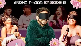 ANDHA PYAAR | episode FIVE ft. @ComicKaustubhAgarwal @JokeSingh @VivekSamtani and Aneri