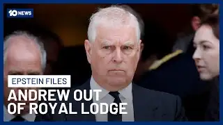 Andrew Mountbatten-Windsor Evicted From Residence Over Epstein Link | 10 News