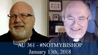 Anglican Unscripted #361 - #NOTMYBISHOP