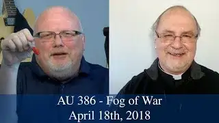 Anglican Unscripted #386 - Fog of War