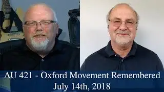 Anglican Unscripted #421 - Oxford Movement Remembered