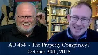 Anglican Unscripted 454 -  The Property Conspiracy?