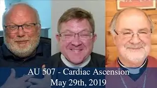 Anglican Unscripted 507 - Cardiac Ascension