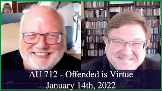 Anglican Unscripted 712  - Offended is Virtue
