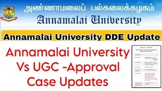 Annamalai University CDOE UGC Approval Case Updates 👍