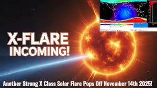 Another Strong X Class Solar Flare Pops Off November 14th 2025!