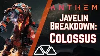Anthem Javelin Breakdown: Colossus! New Info!