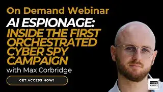 Anthropic AI Espionage - Inside the First Orchestrated Cyber Spy Campaign | Max Corbridge