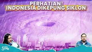 Antisipasi Efek 3 Siklon di Indonesia