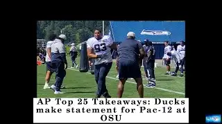 AP Top 25 Takeaways: Ducks make statement for Pac-12 at OSU