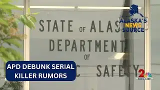 APD, troopers issue joint statement debunking serial killer rumors