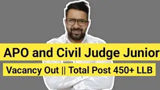 APO and Civil Judge Vacancy Out 2025 || Total Post 450+ LLB || Permanent LLB JOB