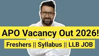 APO Vacancy Out 2025-26! || LLB JOBS