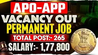 APP-APO VACANCY OUT | Bumper Vacancy | Total Post:- 265 | LLB Jobs | @LAWVACANCY