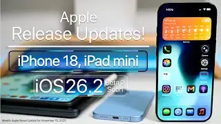 Apple Release Updates, iPhone 18, iPad mini OLED & iOS 26.2