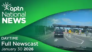 APTN National News: January 30, 2026