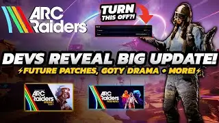Arc Raiders - DEVS REVEAL BIG UPDATE! | Future PLANS & GOTY Drama