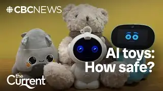 Are AI toys safe for your kids? | The Current