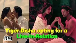 Are rumored Lovers Tiger-Disha opting for a Live-In-Relation?